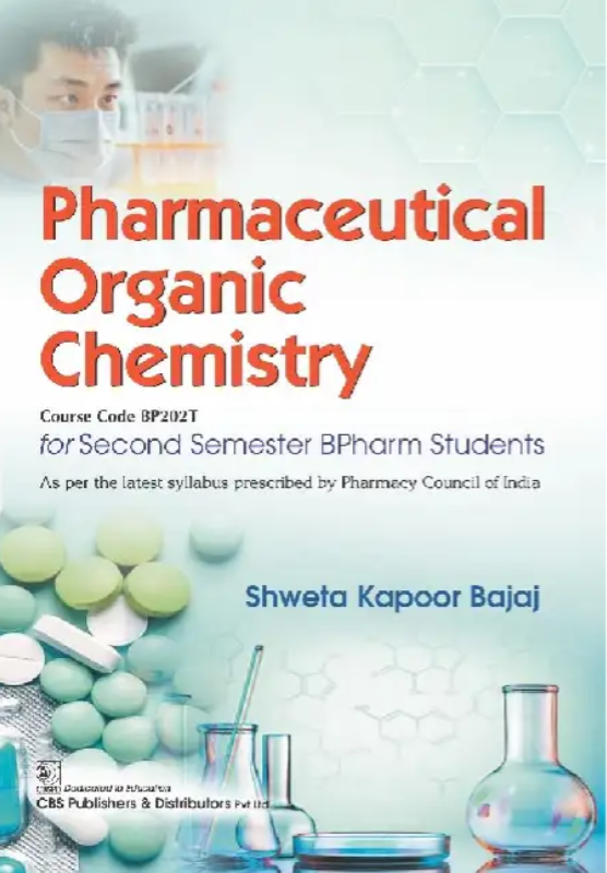 Pharmaceutical Organic Chemistry for Second Semester BPharm Students